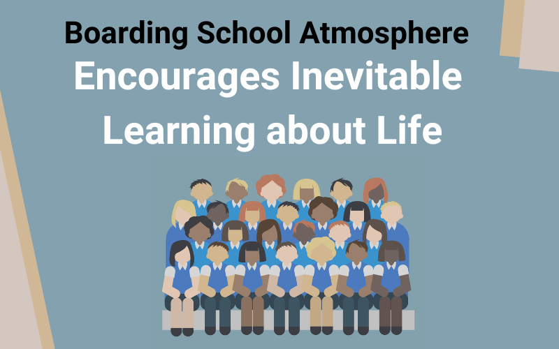 Boarding School Atmosphere Encourages Inevitable Learning about Life ...
